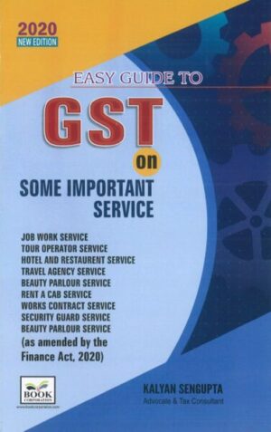 Book Corporation Easy Guide to GST on Some Important Service by KALYAN SENGUPTA Edition 2020