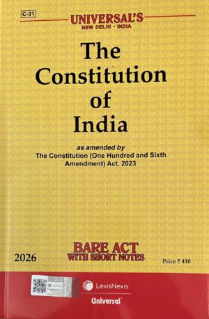 Universal's Bare Act (C- 31 )The Constitution of India Edition 2026