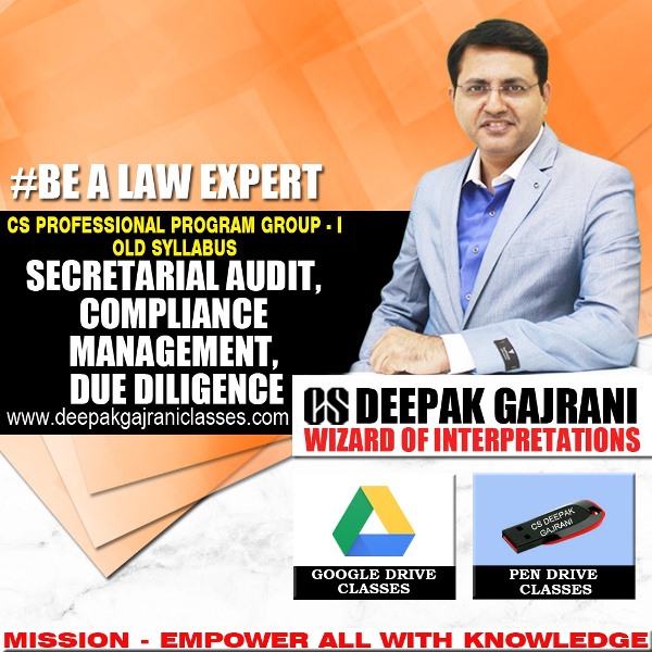 Secretarial Audit, Compliance Management and Due Diligence Lectures Through Google Drive CS Professional Group 1 Old Course Applicable for Dec 2019 Exam by Deepak Gajrani sir