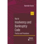 LexisNexis Key to Insolvency And Bankruptcy Code Practice and Procedures by Narender Kumar Edition 2024