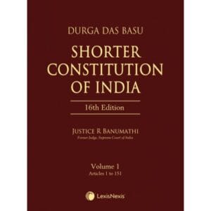 Lexis Nexis Durga Das Basu Shorter Constitution of India ( Set of 2 Vol ) by R Banumathi Reprint Edition 2025