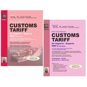 Academy of Business Studies BIG's Easy Reference Customs Tariff For Imports- Exports Part I - Ch 1-71 Part II - Ch 72-98, by ARUN GOYAL Edition Feb 2024