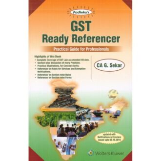 Padhuka's GST Ready Referencer practical Guide For Professionals By CA G.SEKAR Edition 2019