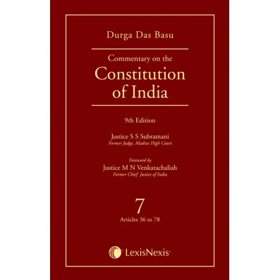 LexisNexis DURGA DAS BASU Commentary on The Constitution of India 7 Articles 36 to 78 Edition 2022