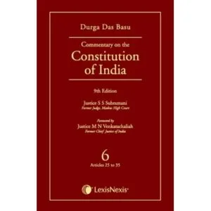 Lexis Nexis DURGA DAS BASU Commentary on The Constitution of India 6 Articles 25 to 35 Reprint Edition 2025