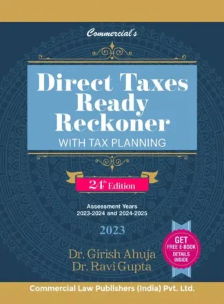 Commercial Direct Taxes Ready Reckoner with Tax Planning by Girish Ahuja & Ravi Gupta 24th Edition 2023