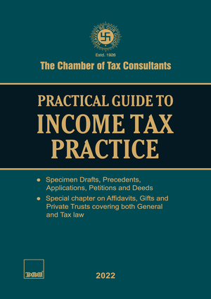 Taxmann The Chamber of Tax Consultants Practical Guide to Income Tax Practice Edition 2022