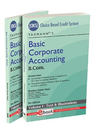 Taxmann's Basic Corporate Accounting (Set of 2 Vols) For B.COM by BHUSHAN KUMAR GOYAL Edition 2023