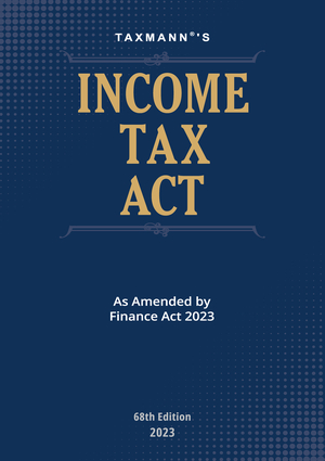 Taxmann Income Tax Act Edition 2023