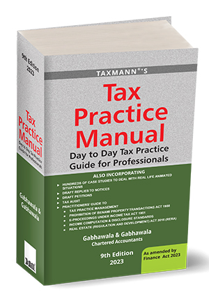 Taxmann's Tax Practice Manual Day to Day Tax Practice Guide for Professionals by GABHAWALA & GABHAWALA Edition 2023