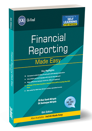 Taxmann Financial Reporting Made Easy for CA Final New Syllabus by RAVI KANTH MIRIYALA & SUNITANJANI MIRIYALA Applicable for Nov 2023 Exams