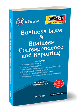 Taxmann Cracker Business Laws & Business Correspondence and Reporting For CA Foundation New Syllabus by SK AGRAWAL & MANMEET KAUR Applicable for Dec 2023 Exam
