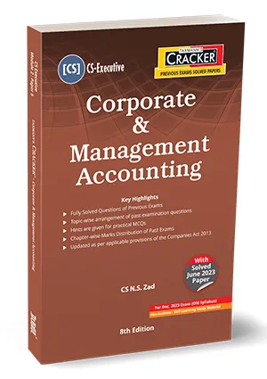 Taxmann Cracker Corporate & Management Accounting for CS Executive (Old Syllabus) by NS ZAD Applicable for Dec 2023  Exams