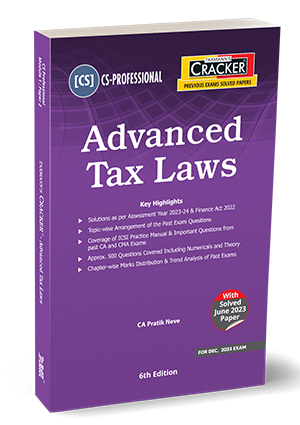Taxmann Cracker Advanced Tax Laws For CS Professional by Pratik Neve Applicable for Dec 2023 Exams