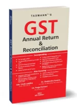 Taxmann's GST Annual Return & Reconciliation by Vivek Laddha, Pooja Patwari & Shailendra Saxena Edition 2024