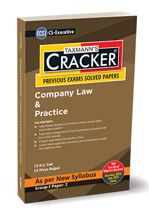 Taxmann Cracker Company Law & Practice For CS Executive (New Syllabus 2022) by NS ZAD & DIVYA BAJPAL Applicable for Dec 2023 / June 2024 Exams