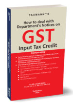 Taxmann How to Deal with Department's Notices on GST Input Tax Credit by Arpita Haldia Edition 2024