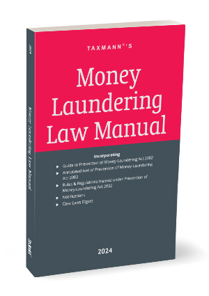 Taxmann Money Laundering Law Manual Edition 2024