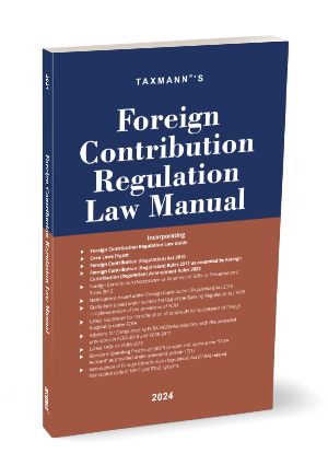 Taxmann's Foreign Contribution Regulation Manual Edition 2024