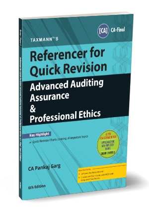 Taxmann Referencer For Quick Revision Advanced Auditing Assurance & Professional Ethics for CA Final (New Syllabus) by PANKAJ GARG Applicable For May / Nov 2024 Exam