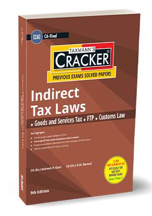 Taxmann Cracker Indirect Tax Laws (Good and Service Tax + FTP + Customs Law) for CA Final (New Syllabus) by KM BANSAL MAHESH GOUR Applicable for May 2024