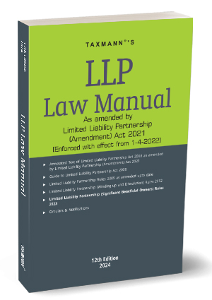 Taxmann LLP Law Manual As Amended by Limited Liability Partnership Edition 2024