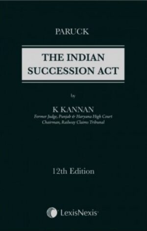 LexisNexis PARUCK The Indian Succession Act by K KANNAN Edition 2022