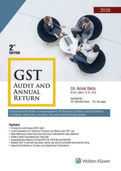 Wolters Kluwer GST Audit and Annual Return  by CA ASHOK BATRA Edition 2020