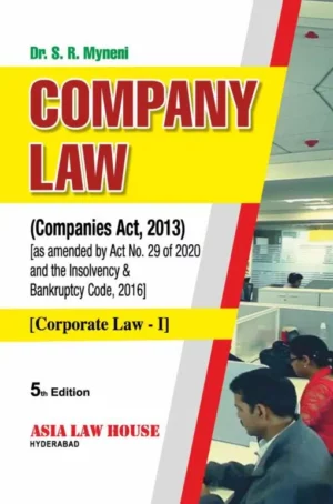 Asia Law House Company Law ( Corporate Law - l ) by S.R. MYNENI Edition 2022
