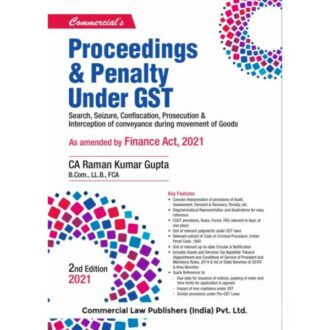 Commercial's Proceedings & Penalty Under GST As amended by Finance Act 2021 by Raman Kumar Gupta Edition 2021