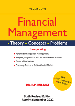 Taxmann's Financial Management Theory Concepts & Problems With Excel Applications Case Studies by RP RUSTAGI Edition 2022