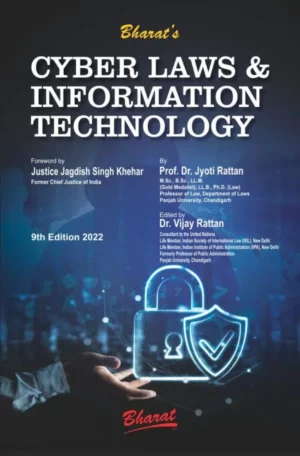 Bharat's Cyber Laws & Information Technology by JYOTI RATTAN & VIJAY RATTAN Edition 2022