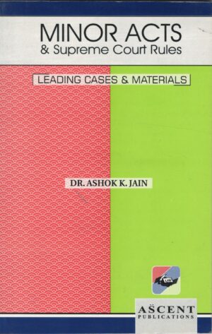 Ascent Publication Minor Acts & Supreme Court Rules by ASHOK K JAIN Edition 2024