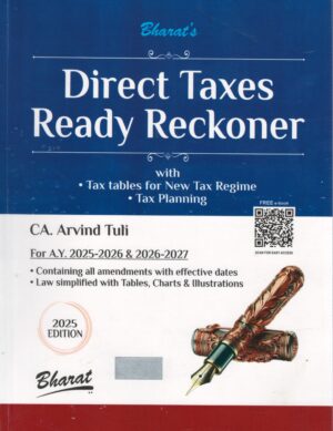 Bharat Direct Taxes Ready Reckoner With Tax Tables for New Tax Regime Tax Planning AY 2025-26 & 2026-27 by CA. Arvind Tuli Edition 2025