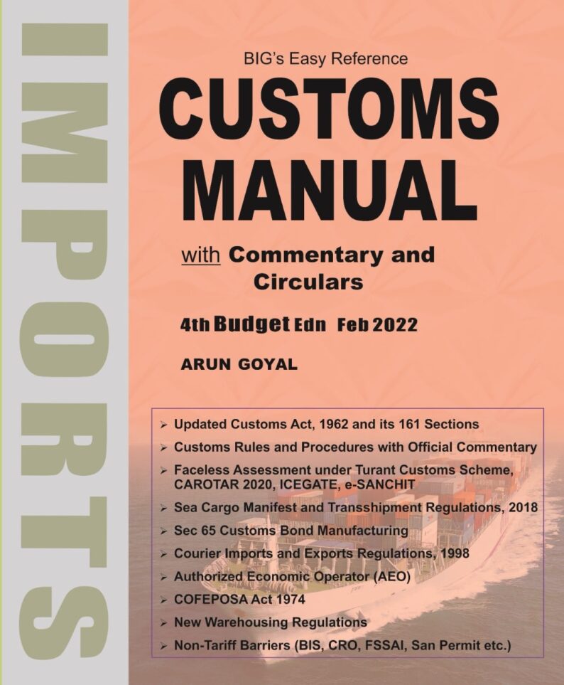 Academy of business Studies BIG's Easy Reference Customs Manual For Imports- Exports with Commentary and Circulars by Arun Goyal 6th Budget Edition Feb 2024