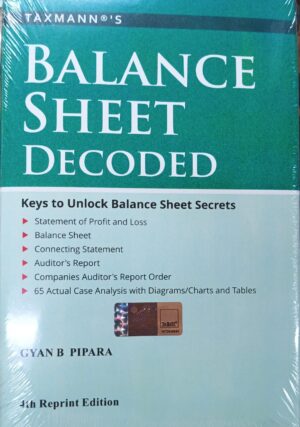 Taxmann's Balance Sheet Decoded Keys to Unlock Balance Sheet Secrets by Gyan B PIPARA 4th Reprint Edition 2023