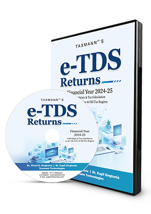 Taxmann E-TDS Return Software (Single & Multi User) FY 2024-25