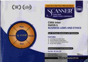 Shuchita Solved Scanner CMA Inter Gr I ( Syllabus 2022 ) Paper 5 Business Laws and Ethics by Arun Kumar Mohit Bahal and Himanshu Srivastava Applicable for Dec 2025 June 2026