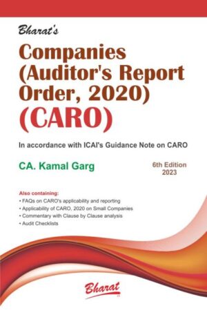 Bharat's Companies ( Auditor's Report Order, 2020 (CARO) In Accordance with ICAI's Guidance Note On CARO by Kamal Garg Edition 2023