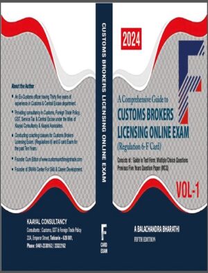 A.Balachandra Bharathi A Comprehensive Guide To Customs Brokers Licensing Online Exam (Regulation 6-F Card) Set of 2 Vols Edition 2024