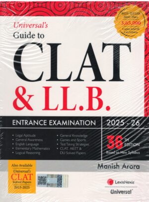 Universal's Guide to CLAT & LLB Entrance Examination by MANISH ARORA Edition 2025-26