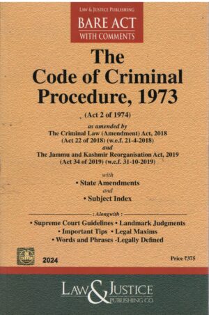 Law&Justice Bare Act with Comments The Code of Criminal procedure, 1973 Edition 2024