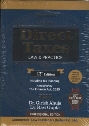COMMERCIAL DIRECT TAXES LAW & PRACTICE BY GIRISH AHUJA & RAVI GUPTA 17TH EDITION 2025