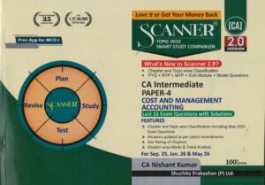 SHUCHITA PRAKASHAN SOLVED SCANNER COST AND MANAGEMENT ACCOUNTING FOR CA INTER PAPER-4 BY NISHANT KUMAR FOR SEP 2025 JAN 2026 & MAY 2026 EXAM ONWARDS