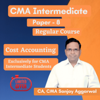 Video Lecture Cost Accounting Regular Course For CMA Inter Paper 8  by Sanjay Aggarwal