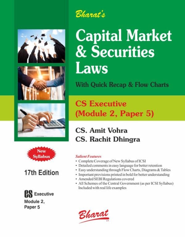 Bharat Capital Market & Securities Laws For CS Executive Module 2, Paper 5 New Syllabus by Amit Vohra & Rachit Dhingra 17th Edition 2023