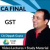 Video Lecture Only GST For CA Final New Syllabus By Dippak Gupta Applicable for May 2021 Exam Available in Google Drive / Pen Drive