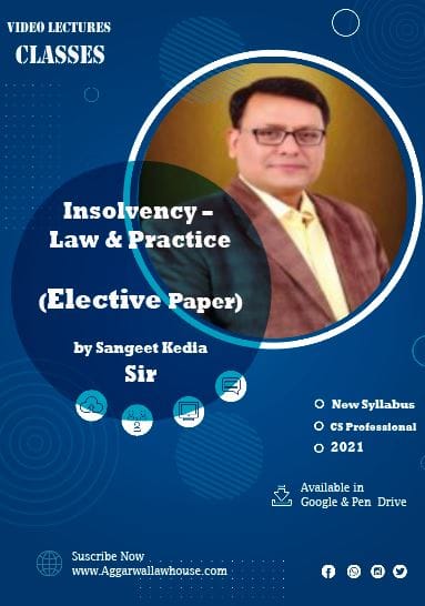 Sangeet Kedia Academy Insolvency ? Law & Practice (Elective Paper) For CS Professional New Syllabus by CS Sangeet Kedia Sir Available in Google Drive & Pen Drive