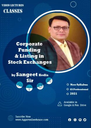 Sangeet Kedia Academy Corporate Funding & Listing in Stock Exchanges For CS Professional New Syllabus by CS Sangeet Kedia Sir Available in Google Drive & Pen Drive