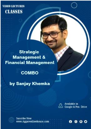 Video Lectures Strategic Management & Financial Management (COMBO) For CMA Inter New Syllabus by Sanjay Khemka Applicable for Jun 21 / Dec 21 Exam Available in Google Drive / Pen Drive